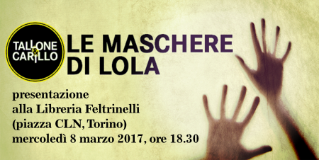 Tallone&Carillo presentano Le maschere di Lola alla Feltrinelli di piazza CLN di Torino