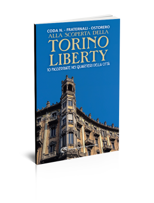 Alla scoperta della Torino Liberty - Edizioni del Capricorno