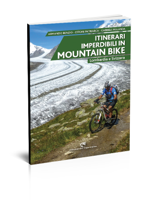 Itinerari imperdibili in mountain bike Lombardia e Svizzera Ediizioni del Capricorno