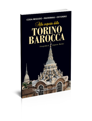 Alla scoperta della Torino barocca - Edizioni del Capricorno
