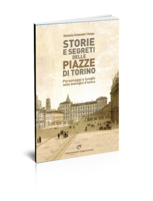 storie e segreti delle piazze di Torino