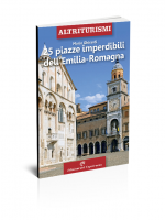 25 piazze imperdibili dell’Emilia-Romagna