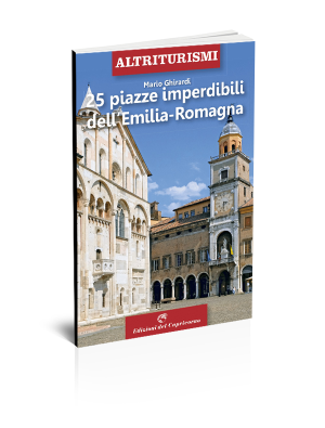 25 piazze imperdibili dell’Emilia-Romagna