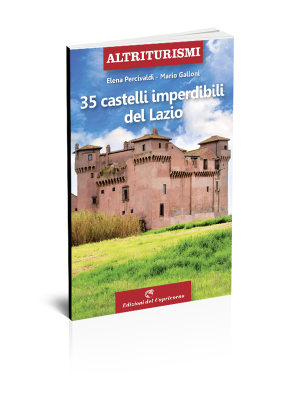 35 castelli imperdibili del lazio